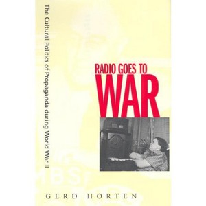 Radio Goes to War - by  Gerd Horten (Paperback) - 1 of 1