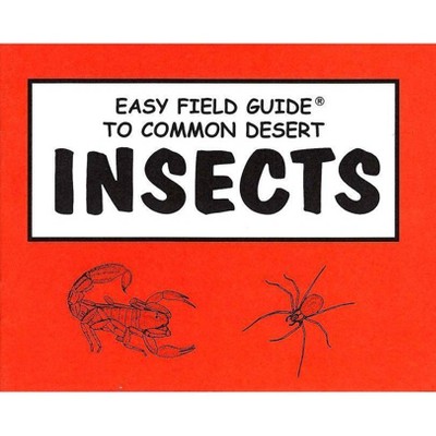  Easy Field Guide to Common Desert Insects - (Easy Field Guides) (Paperback) 