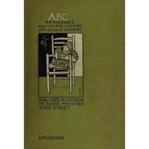 Abc: An Alphabet - by  George Gaskin (Hardcover) - 1 of 1