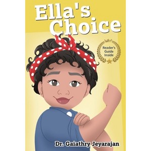 Ella's Choice - by  Gaiathry Jeyarajan (Paperback) - 1 of 1