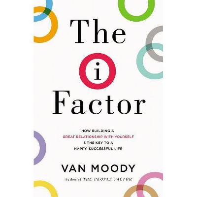 The I Factor - by  Van Moody (Paperback)