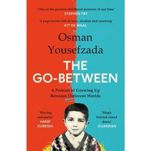 The Go-Between - by  Osman Yousefzada (Paperback) - 1 of 1