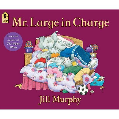 Mr. Large in Charge - (Large Family) by  Jill Murphy (Paperback)