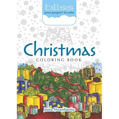 Download Bliss Christmas Coloring Book Adult Coloring By Jessica Mazurkiewicz Paperback Target