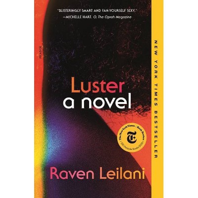 Luster - by Raven Leilani (Paperback)