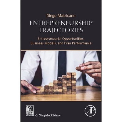 Entrepreneurship Trajectories - by  Diego Matricano (Paperback)