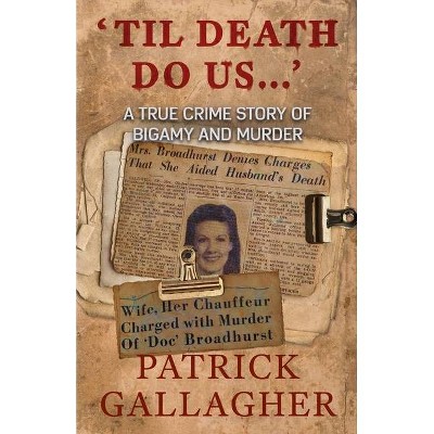 'Til Death Do Us...' - by  Patrick Gallagher (Paperback)