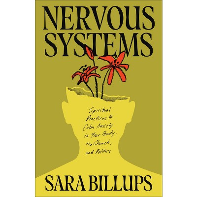 Nervous Systems - by  Sara Billups (Paperback)