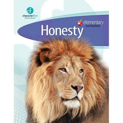 Elementary Curriculum Honesty - by  Character First Education (Paperback)