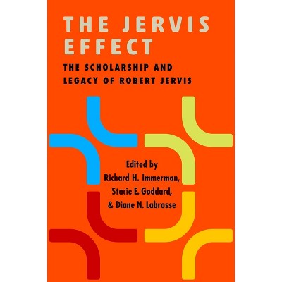 The Jervis Effect - by Richard H Immerman & Stacie Goddard & Diane N Labrosse