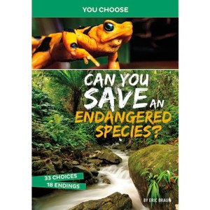 Can You Save an Endangered Species? - (You Choose: Eco Expeditions) by  Eric Braun (Paperback) - 1 of 1