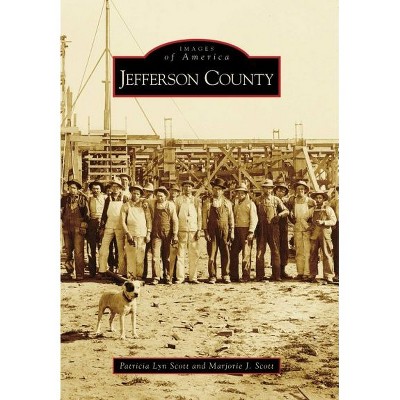 Jefferson County 12/15/2016 - by Patricia Lyn Scott & Marjorie J. Scott (Paperback)