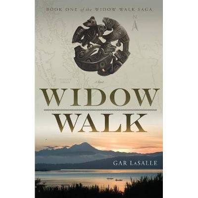 Widow Walk - (Widow Walk Saga) by  Gar Lasalle (Paperback)