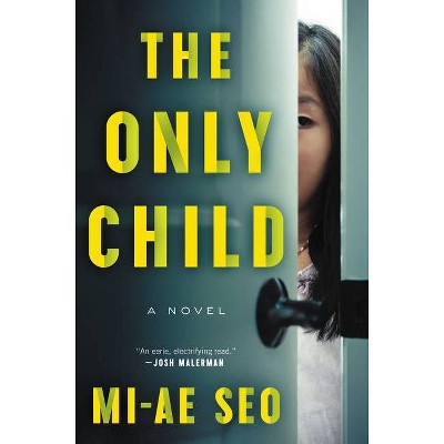 The Only Child - by  Mi-Ae Seo (Hardcover)