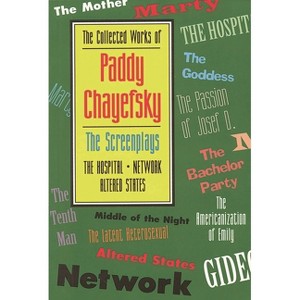 The Collected Works of Paddy Chayefsky - (Applause Books) (Paperback) - 1 of 1