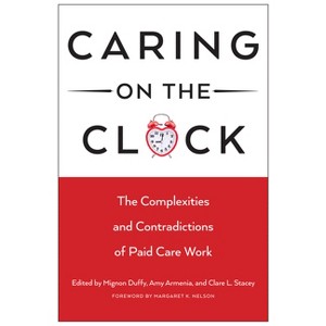 Caring on the Clock - (Families in Focus) by  Mignon Duffy (Paperback) - 1 of 1
