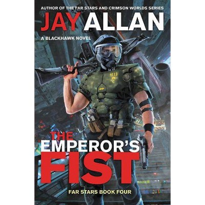 The Emperor's Fist - (Far Stars) by  Jay Allan (Paperback)