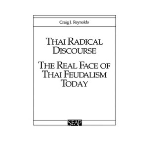 Thai Radical Discourse - (Studies on Southeast Asia) by  Craig J Reynolds (Paperback) - 1 of 1