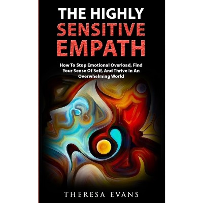 The Highly Sensitive Empath - by  Theresa Evans (Paperback)