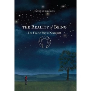 The Reality of Being - (The Fourth Way of Gurdjieff: Toward a New Being) by  Jeanne de Salzmann (Paperback) - 1 of 1
