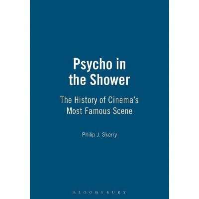 Psycho in the Shower - by  Philip J Skerry (Paperback)