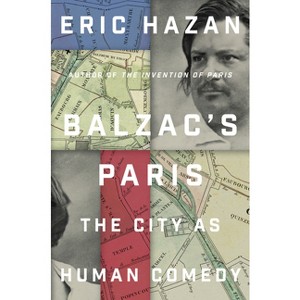 Balzac's Paris - by  Eric Hazan (Hardcover) - 1 of 1