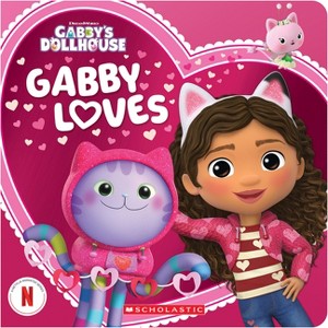 Gabby Loves (Gabby's Dollhouse Valentine's Day Board Book) - by  Scholastic - 1 of 1