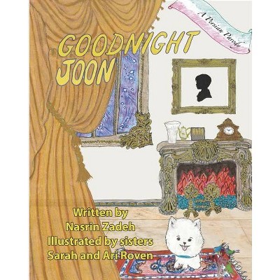 Goodnight Joon - (Goodnight Baby) by  Nasrin Zadeh (Paperback)