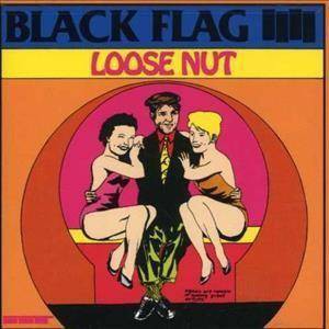 Black Flag - Loose Nut (Vinyl)