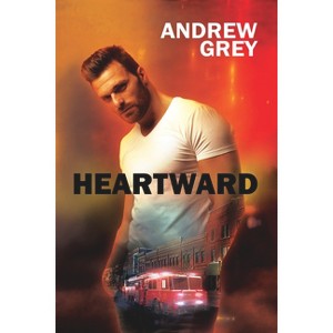 Heartward - by  Andrew Grey (Paperback) - 1 of 1