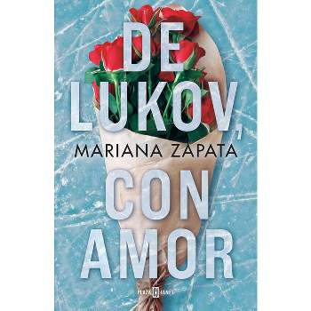 De Lukov, Con Amor / From Lukov with Love - by  Mariana Zapata (Paperback)