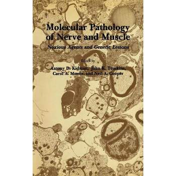 Molecular Pathology of Nerve and Muscle - (Experimental and Clinical Neuroscience) (Hardcover)