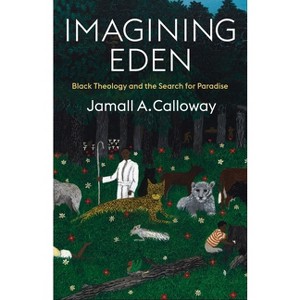 Imagining Eden - (Black Lives in the Diaspora: Past / Present / Future) by Jamall A Calloway - 1 of 1