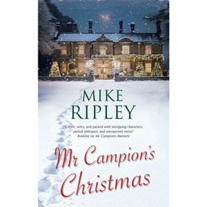 MR Campion's Christmas - (Albert Campion Mystery) by Mike Ripley - 1 of 1