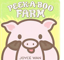 Peek-a-boo Farm - by Joyce Wan (Board Book)