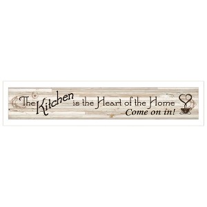 Kitchen Is The Heart of The Home by Millwork Engineering, Ready to Hang Framed Print, White Frame - 1 of 1