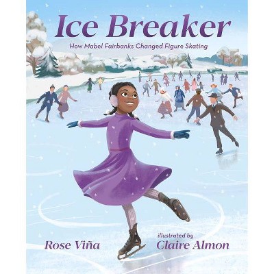 Ice Breaker - (She Made History) by  Rose Viña (Hardcover)