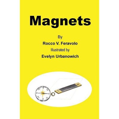 Magnets - by  Rocco V Feravolo (Paperback)