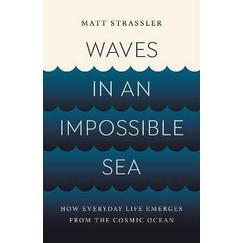 Waves in an Impossible Sea - by  Matt Strassler (Hardcover)
