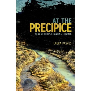 At the Precipice - by  Laura Paskus (Paperback) - 1 of 1