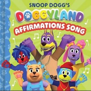Snoop Dogg's Doggyland: Affirmations Song (a Snoop Dogg Doggyland Cased Board Book for Kids) - by  Buzzpop - 1 of 1