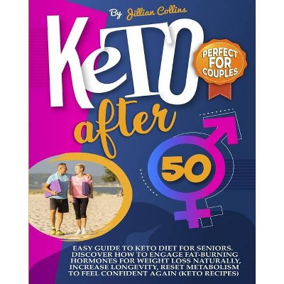 Keto After 50 - by  Jillian Collins (Paperback)