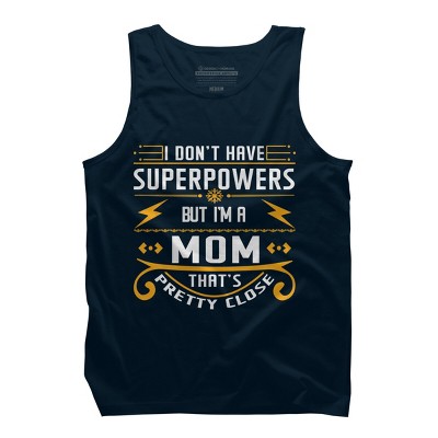 Men's Design By Humans I Don't Have Superpowers But I'm a Mom By ryona Tank Top