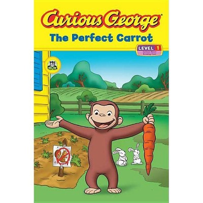 Curious George: The Perfect Carrot - by  H A Rey (Paperback)