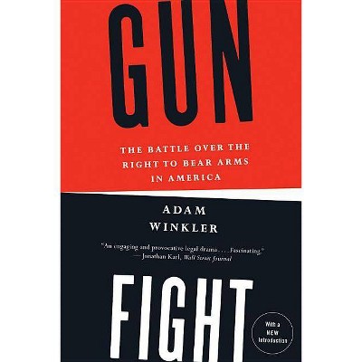 Gunfight - by  Adam Winkler (Paperback)