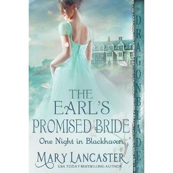 The Earl's Promised Bride - (One Night in Blackhaven) by  Mary Lancaster (Paperback)