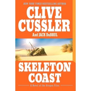 Skeleton Coast - (Oregon Files) by  Clive Cussler & Jack Du Brul (Paperback) - 1 of 1