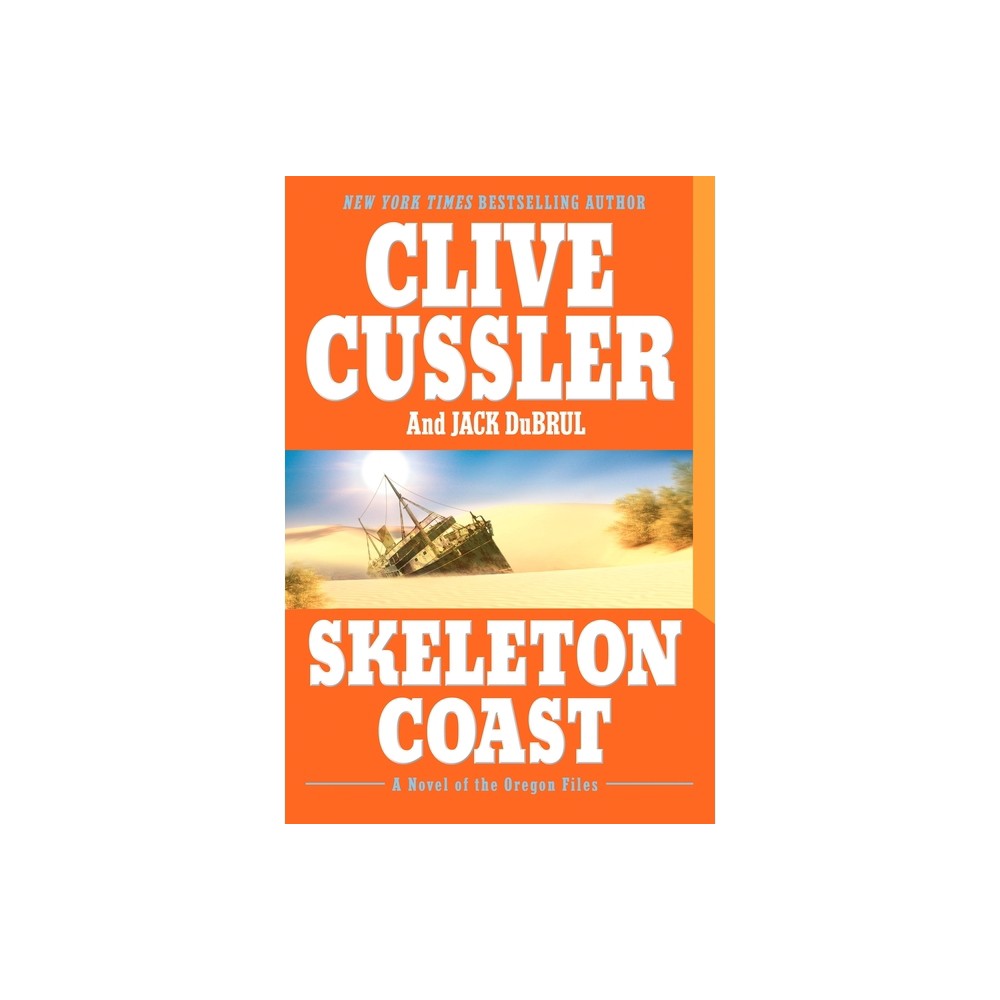 Skeleton Coast - (Oregon Files) by Clive Cussler & Jack Du Brul (Paperback)