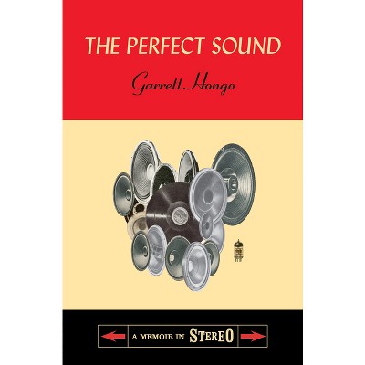 The Perfect Sound - by Garrett Hongo