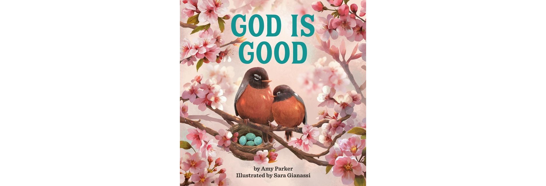 God Is Good - by  Amy Parker (Board Book)